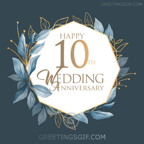 Happy 10th Wedding Anniversary Gif - 1297 | GreetingsGif.com for