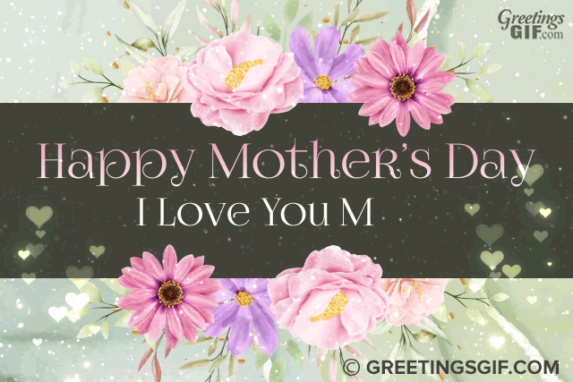 Happy Mother's Day Greetings - May 8th, 2022 for Animated Gifs Happy Mother's Day Greetings - May 8th, 2022 for Animated Gifs