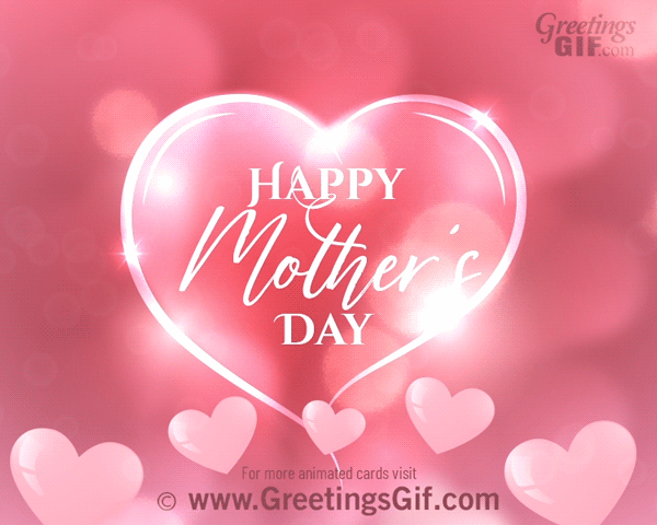 Happy Mother's Day Greetings - May 14th, 2023 10 Animated Mother's Day Hearts Gif - Happy Mother's Day Gif