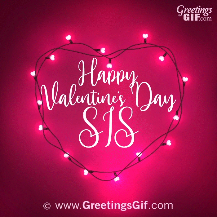 Happy Valentines Day Sis GIF 4 Happy Valentines Day Sis GIF