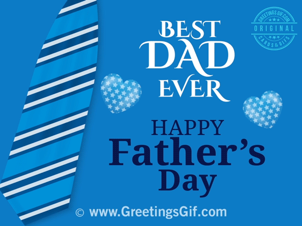 Happy Fathers Day - June 19th, 2022 4 Happy Father's Day Gif / Happy Fathers Day Gif - Best Dad Ever